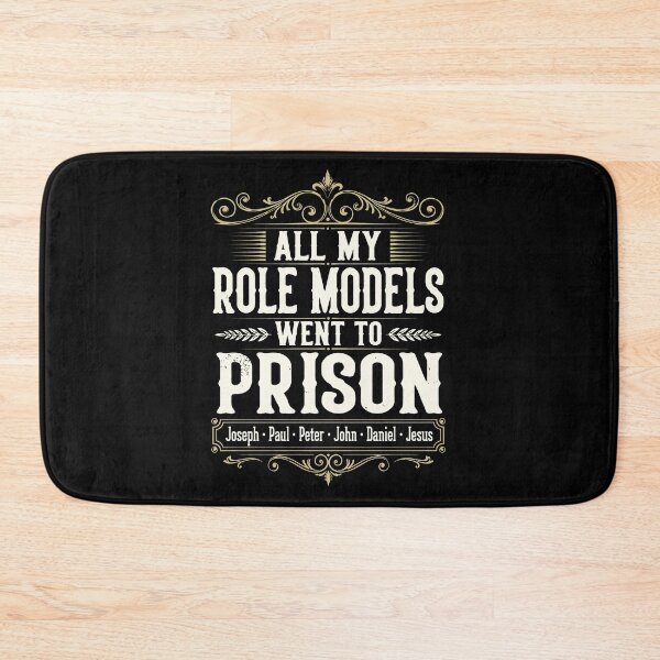 Item preview, My Role Models Went To Prison Funny  designed and sold by Michelle186757.
