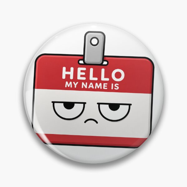 Item preview, Grumpy Name Tag – Funny Unimpressed Introvert Character designed and sold by Bitchy Little Things.