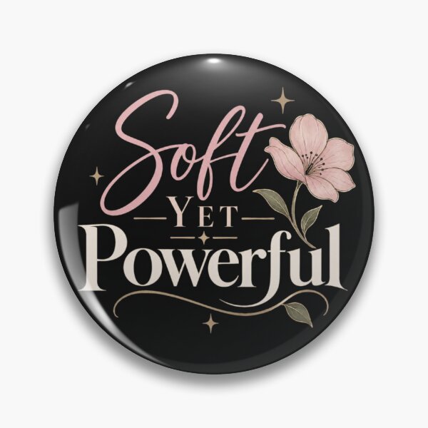 Item preview, Soft Yet Powerful – Feminine Empowerment Floral Quote designed and sold by Sanika arts .