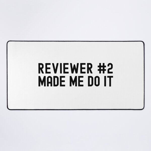 Item preview, Reviewer #2 Made Me Do It | Funny Full Professor | Funny Tenured Professor | Gift From Grad Student | Principal Investigator Gift | Research Scientist | Laboratory Scientist | Peer Review designed and sold by jadedscientist.