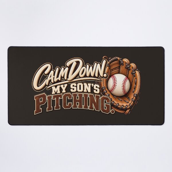 Item preview, Calm Down My Son’s Pitching – Funny Baseball Mom designed and sold by HO•Designs.