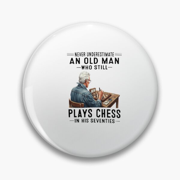 Item preview, Never Underestimate Old Man Plays Chess Seventies designed and sold by JOHNISTRERI.