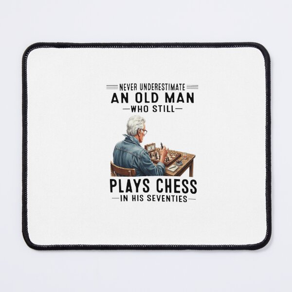 Item preview, Never Underestimate Old Man Plays Chess Seventies designed and sold by JOHNISTRERI.