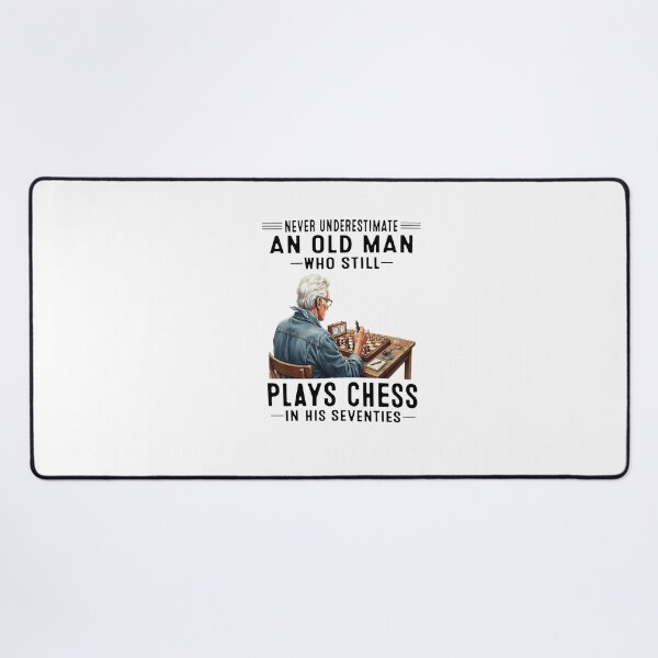 Item preview, Never Underestimate Old Man Plays Chess Seventies designed and sold by JOHNISTRERI.