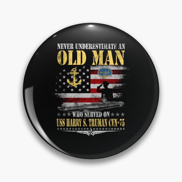 Item preview, Never Underestimate an Old Man USS Harry S. Truman Veteran designed and sold by Osstaramilua.