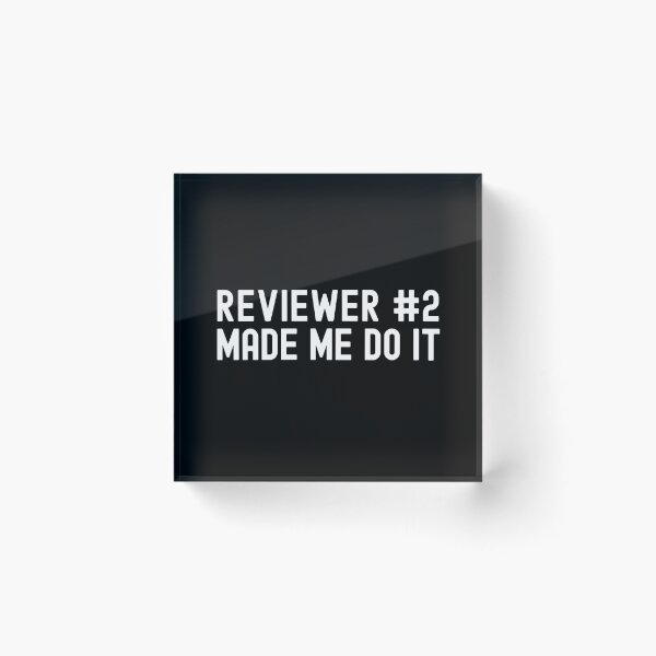 Item preview, Reviewer #2 Made Me Do It | Peer Review | Funny Full Professor | Funny Tenured Professor | Gift From Grad Student | Principal Investigator Gift | Research Scientist | Laboratory Scientist designed and sold by jadedscientist.