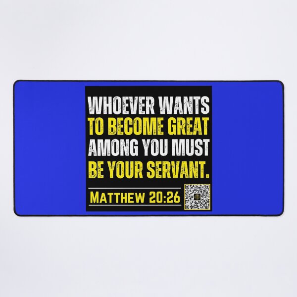 Item preview, Whoever wants to Become Great Among You Must Be Your Servant | Matthew 20:26 designed and sold by UnboundFull.
