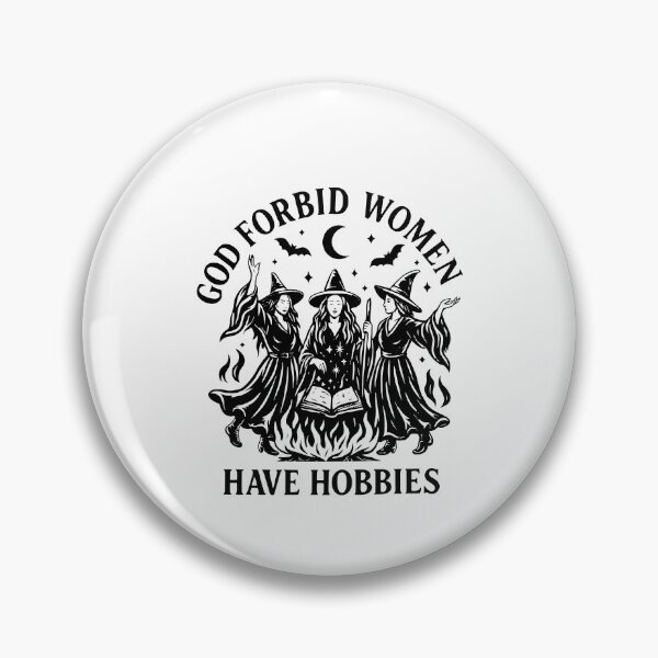 Item preview, God Forbid Women Have Hobbies designed and sold by CharmiA Fox.