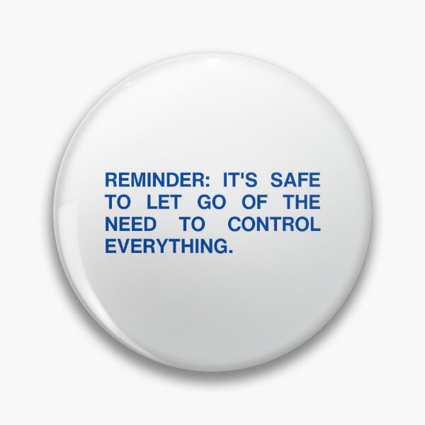 Item preview, Reminder: it's safe to let go of the need to control everything designed and sold by SWETA HALDER.