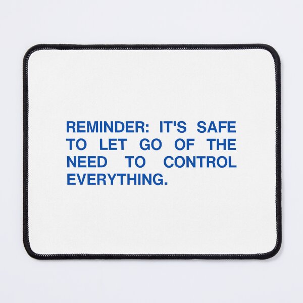 Item preview, Reminder: it's safe to let go of the need to control everything designed and sold by SWETA HALDER.