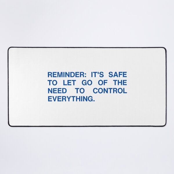 Item preview, Reminder: it's safe to let go of the need to control everything designed and sold by SWETA HALDER.