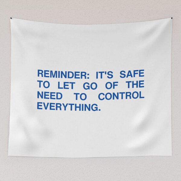Item preview, Reminder: it's safe to let go of the need to control everything designed and sold by SWETA HALDER.