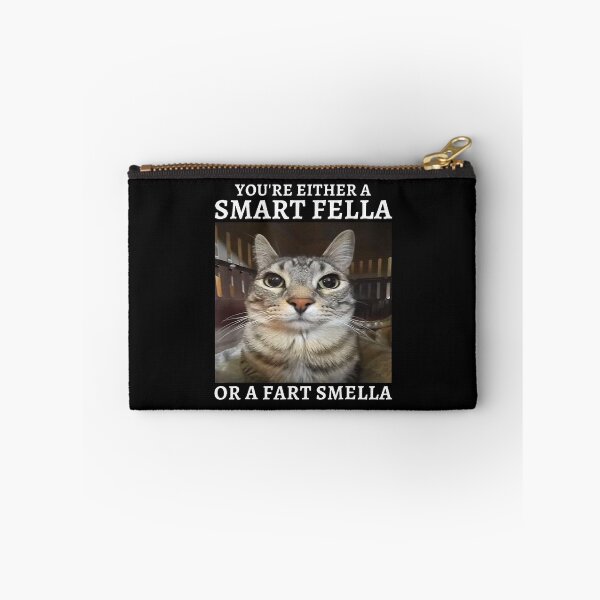 Item preview, You're Either A Smart Fella Or A Fart Smella Cat Memes designed and sold by khdmalakarak.