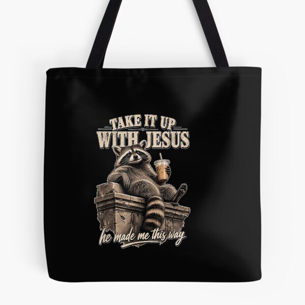 Item preview, Take It Up with Jesus He Made Me This Way Raccoon Christian designed and sold by BancaJone.