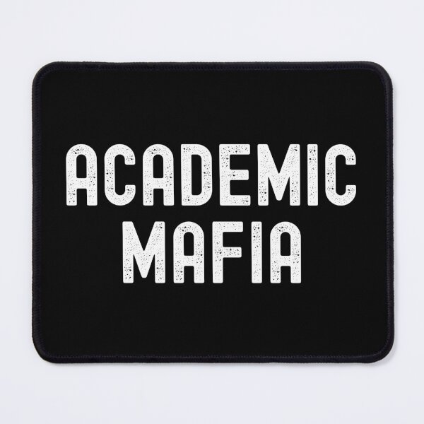 Item preview, Academic Mafia | Academia Humor | Academic Scientist | Professor Humor | Funny Academia | Principal Investigator | Graduate Student Humor | Tenured Professor designed and sold by jadedscientist.