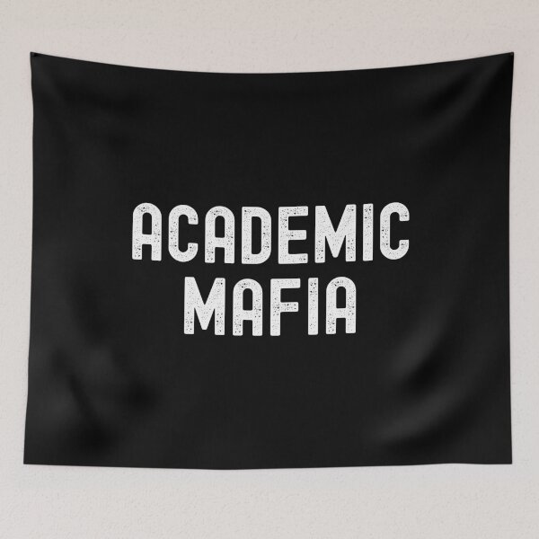 Item preview, Academic Mafia | Academia Humor | Academic Scientist | Professor Humor | Funny Academia | Principal Investigator | Graduate Student Humor | Tenured Professor designed and sold by jadedscientist.