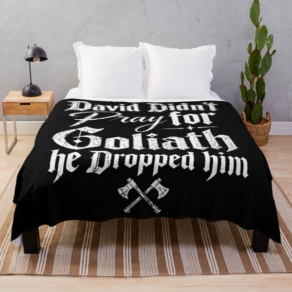 Item preview, David Didn't Pray For Goliath He Dropped Him designed and sold by PAROSSA.