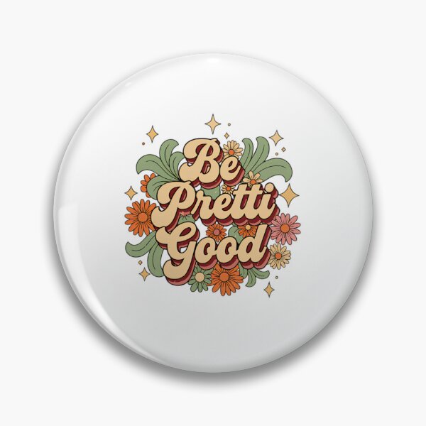 Item preview, Be Pretti Good Floral Daisy Retro Positivity  designed and sold by loveconfident.