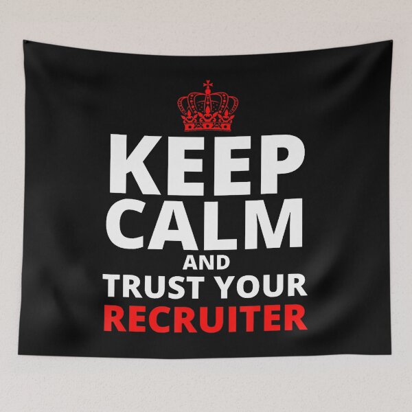 Item preview, Keep Calm And Trust Your Recruiter designed and sold by PAROSSA.