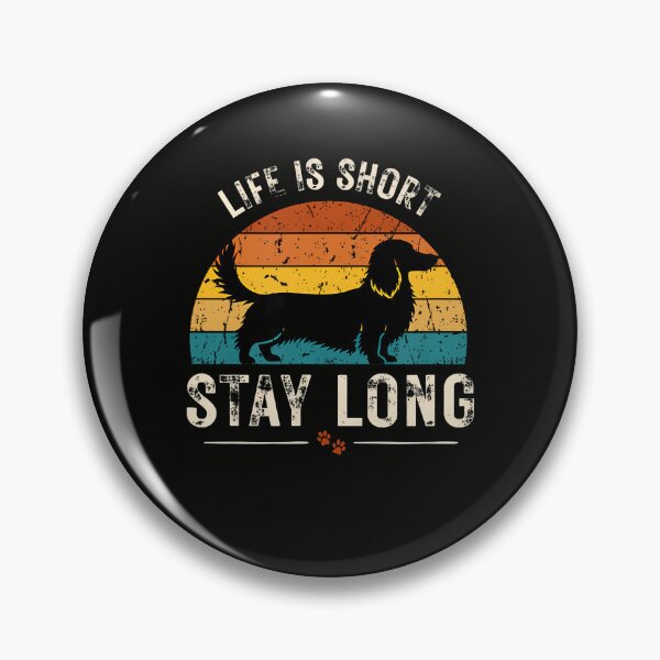 Item preview, Life Is Short Stay Long Funny Dachshund Vintage Dog Lover designed and sold by PAROSSA.