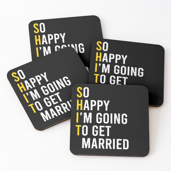Item preview, So Happy I'm Going To Get Married (Shit) - Funny Sarcastic Groom Bride Engagement Gift designed and sold by xelkaiory.