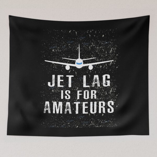 Item preview, Jet Lag Is For Amateurs designed and sold by SmartStyle.