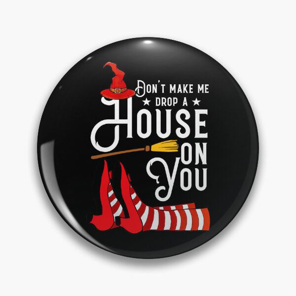Item preview, Don't Make Me Drop A House On You Funny Witch Quote designed and sold by nryum.