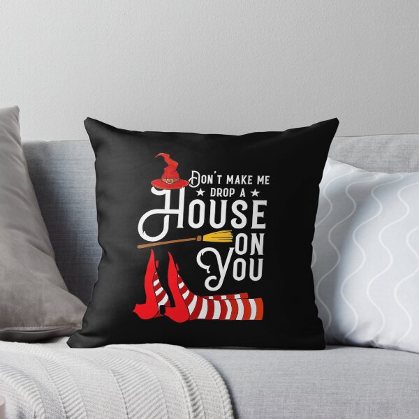 Item preview, Don't Make Me Drop A House On You Funny Witch Quote designed and sold by nryum.