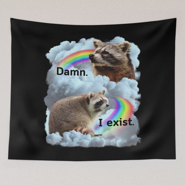 Item preview, Damn I Exist Funny Raccoon Mental Health Meme Men Women designed and sold by DavidFredia.