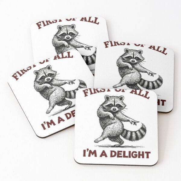 Item preview,  Meme Men Women First of All I'm A Delight Funny Saying Sarcastic Raccoon designed and sold by DavidFredia.