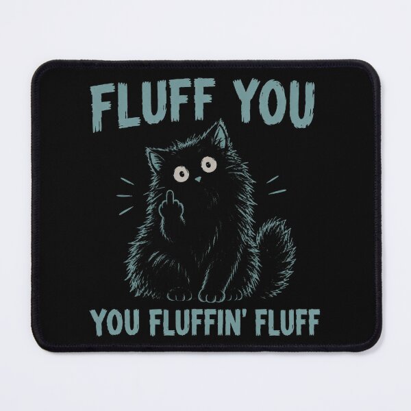 Item preview, Fluff You Cat designed and sold by Charles-Garrett.