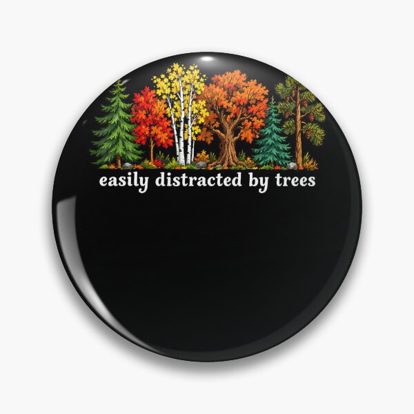 Item preview, Easily Distracted By Trees Nature Lover Forest designed and sold by Tomtomatos.