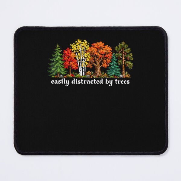 Item preview, Easily Distracted By Trees Nature Lover Forest designed and sold by Tomtomatos.