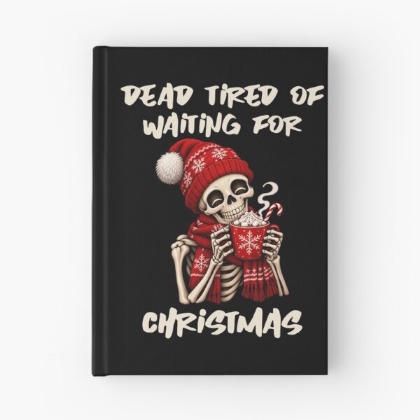 Item preview, Dead Tired of Waiting for Christmas designed and sold by Giddy Bear Gifts.