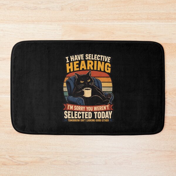Item preview, Funny Cat Selective Hearing designed and sold by Aniverlia.