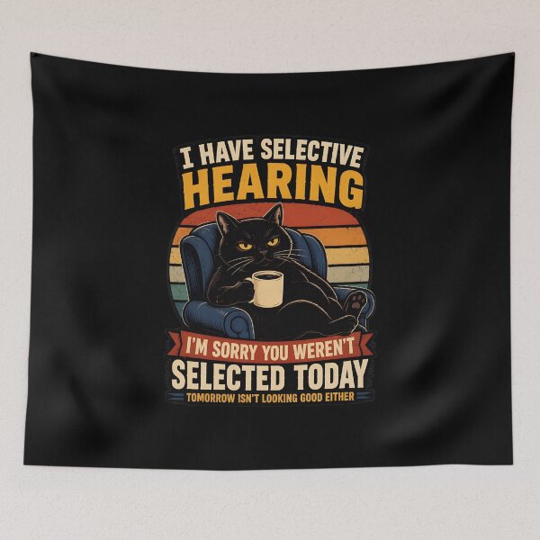 Item preview, Funny Cat Selective Hearing designed and sold by Aniverlia.