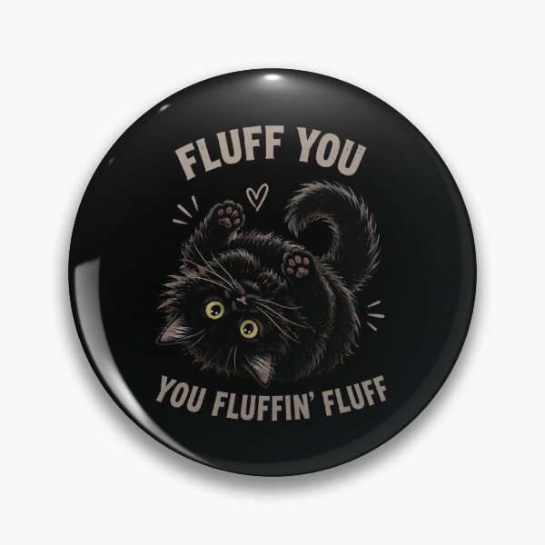 Item preview, Fluff You Fluffy Cat designed and sold by Charles-Garrett.