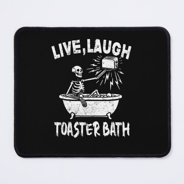 Item preview, Live Laugh Toaster Bath Skeleton designed and sold by schuezaahrt.