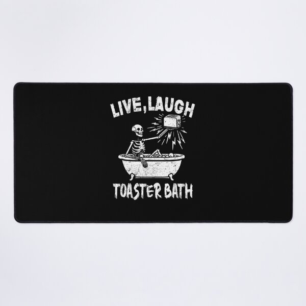 Item preview, Live Laugh Toaster Bath Skeleton designed and sold by schuezaahrt.
