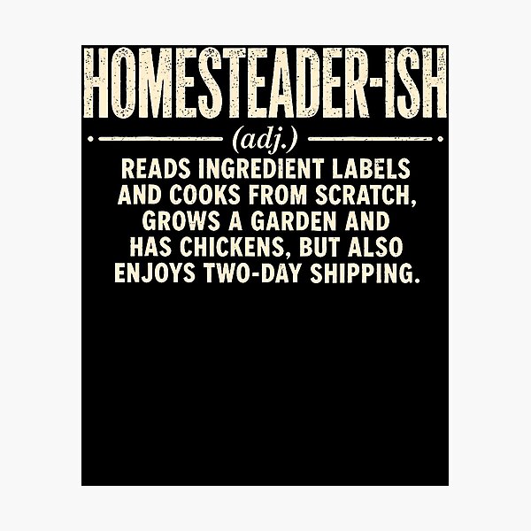 Item preview, Homesteader-ish Homesteading designed and sold by Tomtomatos.