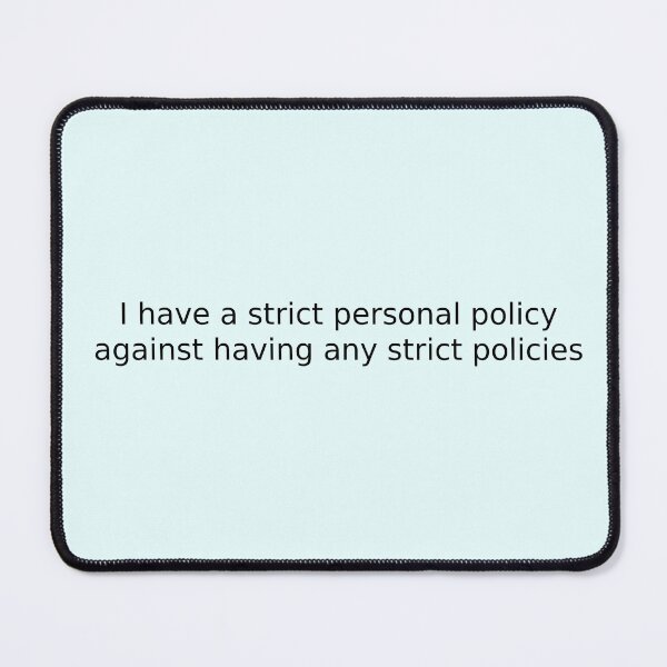 Item preview, I have a strict personal policy against having any strict policies designed and sold by English Learning.