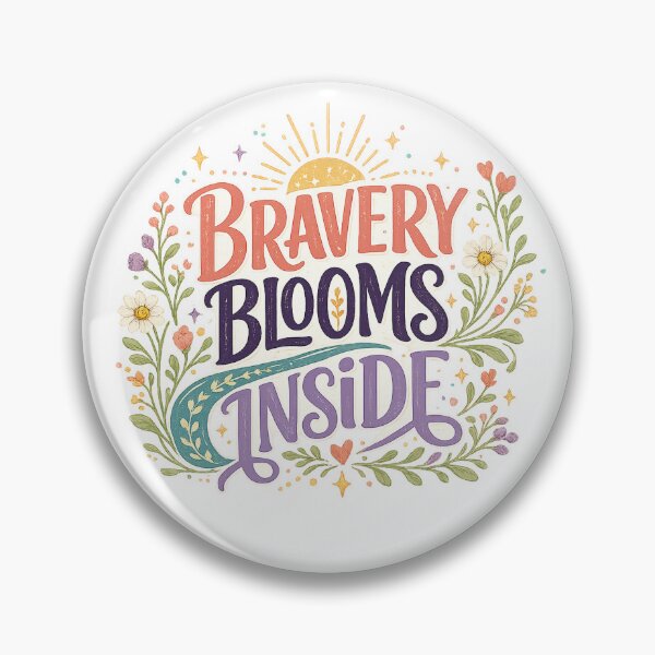 Item preview, Bravery Blooms Inside Inspirational Floral Courage Quote Art Design designed and sold by inkoutninja.