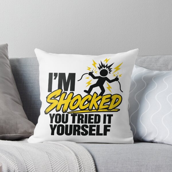 Item preview, I'm Shocked You Tried It Yourself Electrician Humor designed and sold by ABprintstudio.