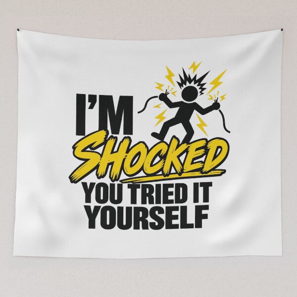 Item preview, I'm Shocked You Tried It Yourself Electrician Humor designed and sold by ABprintstudio.