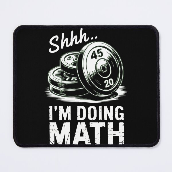 Item preview, Shhh I'm Doing Math Weightlifting designed and sold by SketchyCrew.