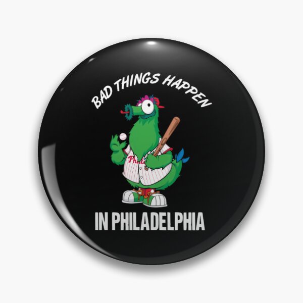 Item preview, Bad Things Happen In Philadelphia designed and sold by Flames Between Us.