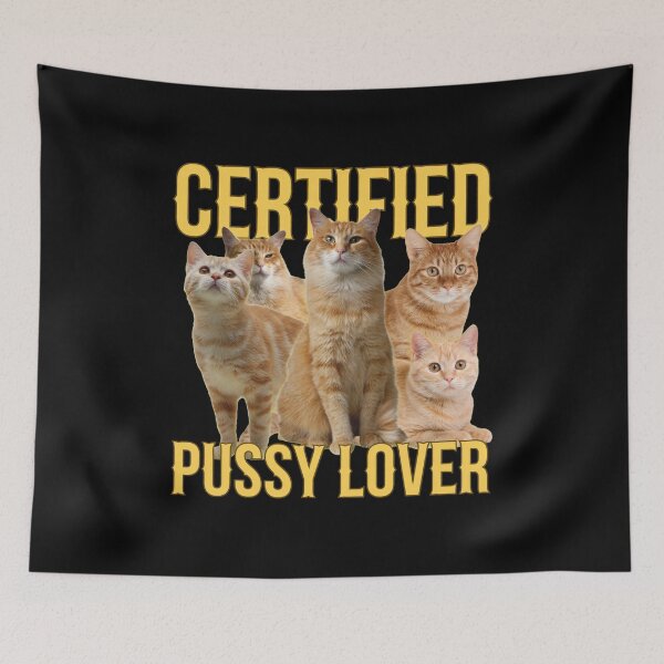 Item preview, Certified Pussy Lover Orange Cat Group designed and sold by Kristaeeneycvb.