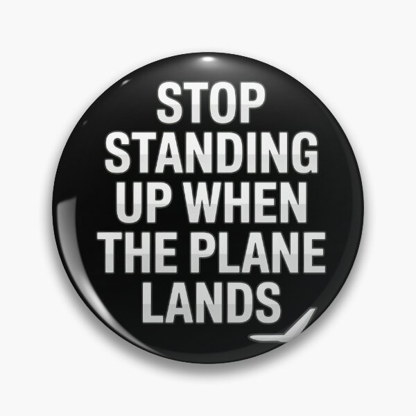Aperçu de l'œuvre Stop Standing Up When The Plane Lands créée et vendue par SketchyCrew.