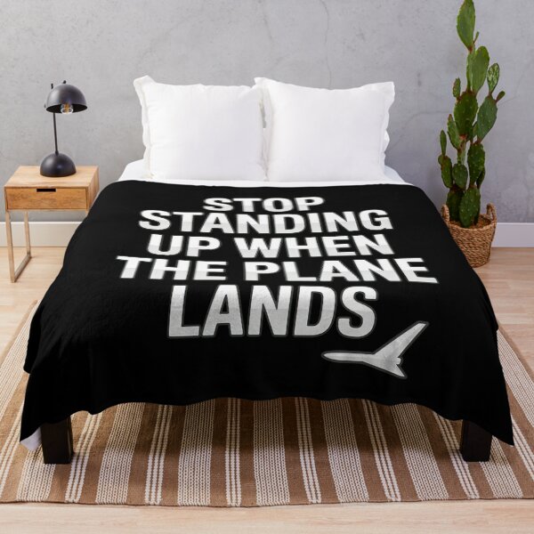 Item preview, Stop Standing Up When The Plane Lands designed and sold by SketchyCrew.