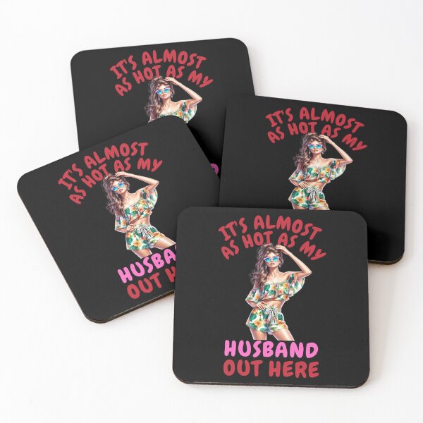Item preview, It's Almost As Hot As My Husband Out Here for Wife designed and sold by Positive&FunnyThings.